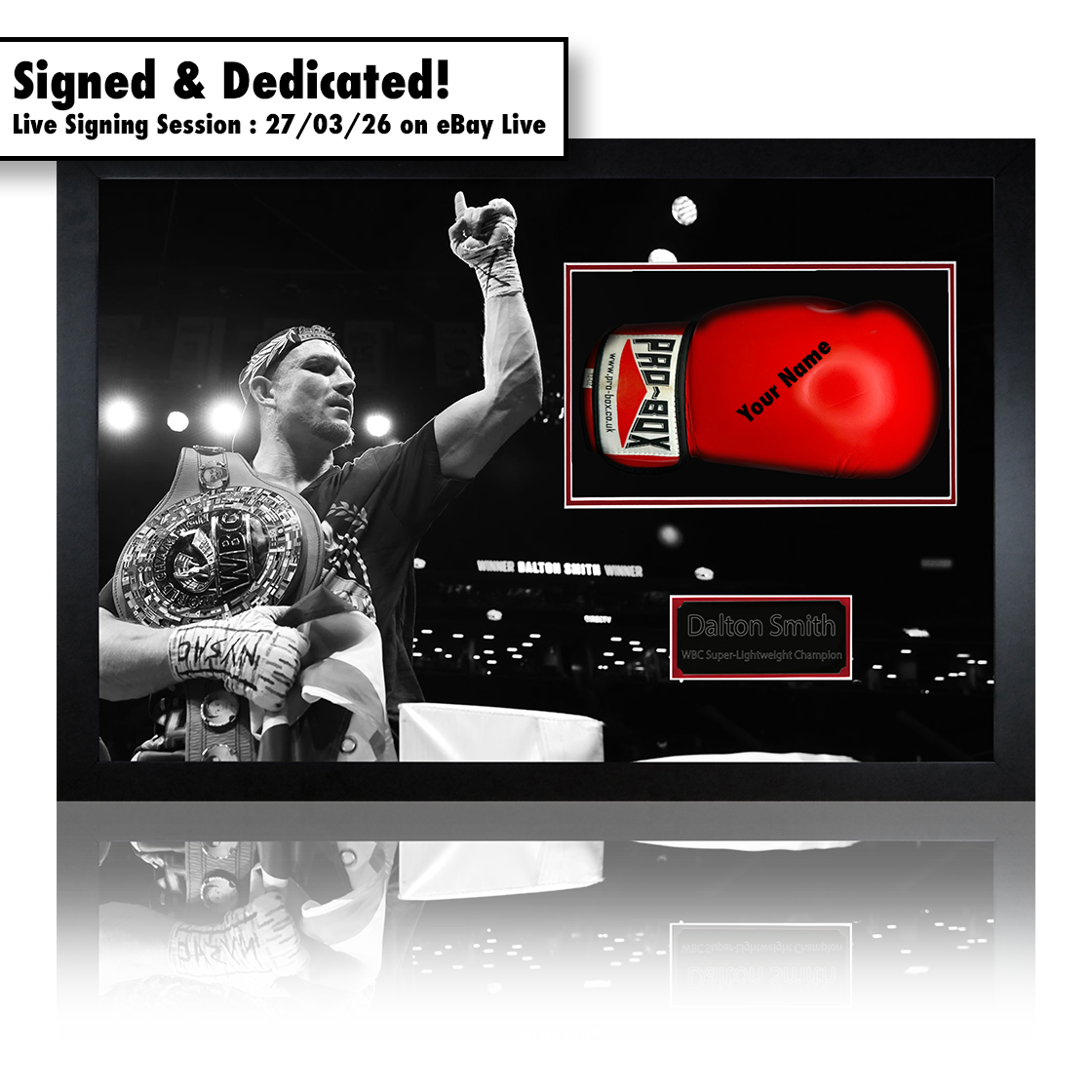 Dalton Smith Signed & Dedicated Pro-Box Glove Iconic Frame